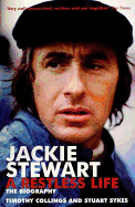 Jackie Stewart: A Restless Life