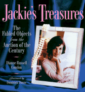 Jackie's Treasures: The Fabled Objects from the Auction of the Century - Russell, Dianne, Msc, and Condon, Dianne Russell