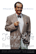 Jack's Life: A Biography of Jack Nicholson
