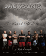 Jackson's Mixed Martial Arts: The Stand Up Game