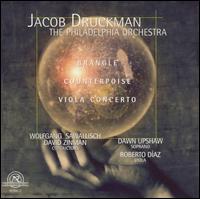 Jacob Druckman: Brangle; Counterpoise; Viola Concerto - Dawn Upshaw (soprano); Roberto Daz (viola); Philadelphia Orchestra