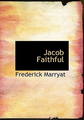 Jacob Faithful - Marryat, Frederick, Captain