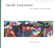 Jacob Lawrence: The Complete Prints (1963-2000) a Catalogue Raisonne - Nesbett, Peter T