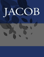 Jacob: Personalized Journals - Write in Books - Blank Books You Can Write in