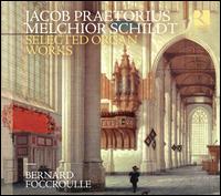 Jacob Praetorius, Melchior Schildt: Selected Organ Works - Bernard Foccroulle (organ)