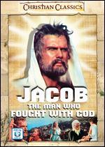 Jacob, the Man Who Fought With God