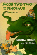 Jacob Two-Two and the Dinosaur - Richler, Mordecai