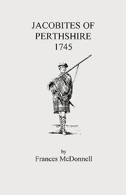 Jacobites of Perthshire, 1745 - McDonnell, Frances