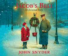 Jacob's Bell: A Christmas Story