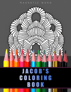 Jacob's Coloring Book: Coloring book for adults. Fancy patterns.Symmetrical drawings and abstract objects to colour.