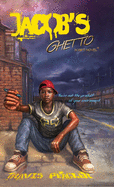 Jacob's Ghetto: You're not the product of your environment