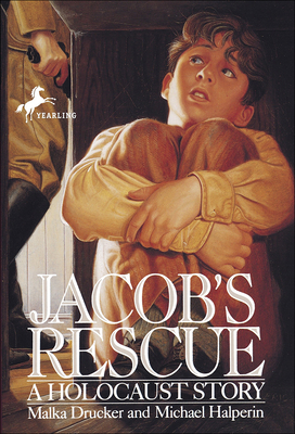 Jacob's Rescue: A Holocaust Story - Drucker, Malka, and Halperin, Michael