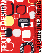 Jacqueline Groag: Textile & Pattern Design: Wiener Werkst?tte to American Modern