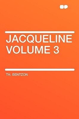 Jacqueline Volume 3 - Bentzon, Th