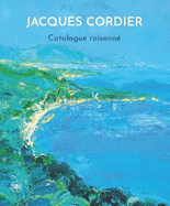 Jacques Cordier: Catalogue Raisonn