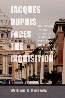 Jacques Dupuis Faces the Inquisition - Burrows, William R