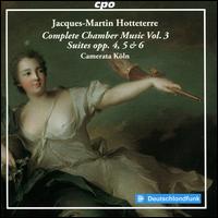 Jacques-Martin Hotteterre: Complete Chamber Music, Vol. 3 - Suites, Opp. 4, 5 & 6 - Camerata Kln; Ghislaine Wauters-Zipperling (viola da gamba); Leonard Schelb (recorder); Marie Deller (recorder)