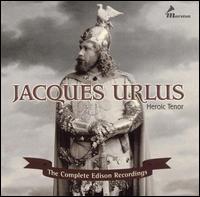 Jacques Urlus, Heroic Tenor - Jacques Urlus (tenor); Marie Rappold (soprano)