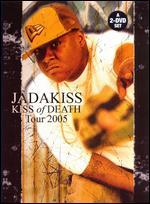 Jadakiss: Kiss of Death Tour 2005 [2 Discs]