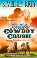 Jade's Cowboy Crush: Witness Protection - Rancher Style