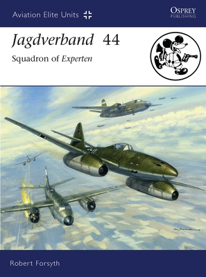 Jagdverband 44: Squadron of Experten - Forsyth, Robert