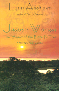 Jaguar Woman: The Wisdom of the Butterfly Tree (PB Reissue)
