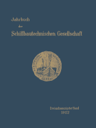 Jahrbuch Der Schiffbautechnischen Gesellschaft: Dreiundzwanzigster Band - Arco, Graf Vom, and Bauer, G, and Roeser, K