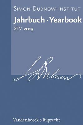 Jahrbuch Des Simon-Dubnow-Instituts / Simon Dubnow Institute Yearbook XIV/2015 - Gross, Raphael (Editor)