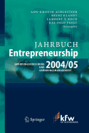 Jahrbuch Entrepreneurship 2004/05: Grundungsforschung Und Grundungsmanagement