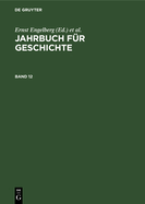 Jahrbuch Fr Geschichte. Band 12