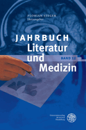 Jahrbuch Literatur Und Medizin: Bd. XII