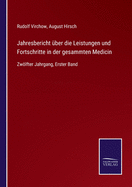 Jahresbericht ber die Leistungen und Fortschritte in der gesammten Medicin: Zwlfter Jahrgang, Erster Band