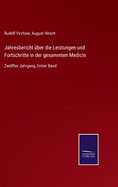 Jahresbericht ber die Leistungen und Fortschritte in der gesammten Medicin: Zwlfter Jahrgang, Erster Band