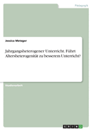 Jahrgangsheterogener Unterricht. F?hrt Altersheterogenit?t zu besserem Unterricht?