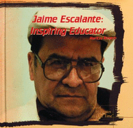 Jaime Escalante: Inspiring Educator