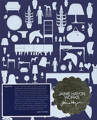 Jaime Hayon: Works - Hayon, Jaime, and Morrison, Jasper (Contributions by)