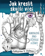 Jak kreslit skv l? v ci: Kreslen? pro u itele a zky