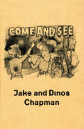 Jake and Dinos Chapman: Come and See