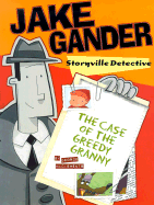 Jake Gander, Storyville Detective: The Case of the Greedy Granny - McClements, George