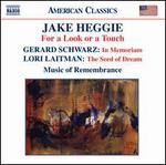 Jake Heggie: For a Look or a Touch