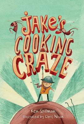 Jake's Cooking Craze - Spillman, Ken