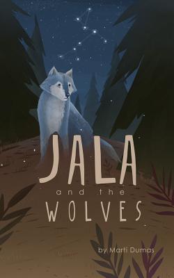 Jala and the Wolves - Dumas, Marti