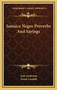 Jamaica Negro Proverbs and Sayings