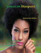 Jamaican Diaspora: Natural Hair Edition