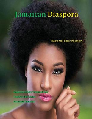 Jamaican Diaspora: Natural Hair Edition - Maxwell, Janice