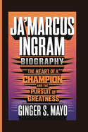 Ja'marcus Ingram Biography: The Heart of a Champion and the Pursuit of Greatness