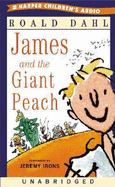 James and the Giant Peach: James and the Giant Peach - Dahl, Roald, and Irons, Jeremy (Read by)