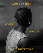 James Barnor: Accra / London: A Retrospective