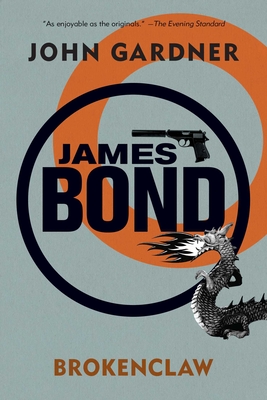 James Bond: Brokenclaw: A 007 Novel - Gardner, John, Mr.