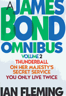 James Bond Omnibus 2: Thunderball/On Her Majesty's Secret Service/You Only Live Twice